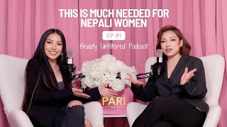 Nepali women's Self Worth | Beauty Unfiltered Podcast | GDiipa