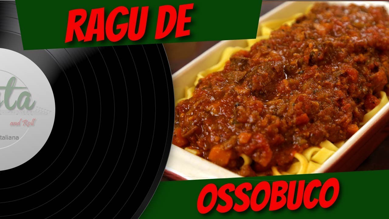 RAGU DE OSSOBUCO | PASTA AND ROLL