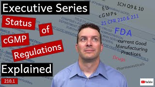 Status of cGMP regulations Part 210.1 -  (Pharma Executive Series #02)