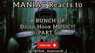 MANIAC Reacts to A Bunch of Dillin Hoox (PART 5) (REACTION) | PAYBACK TIME!!!