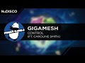 NuDISCO || Gigamesh - Control (feat. Caroline Smith)
