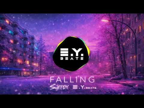 Sarrox x E.Y. Beats - Falling
