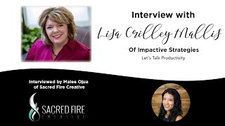 Interview with Lisa Crilley Mallis of Impactive Strategies [Let's Talk Productivity]