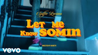 Spiffie Luciano - Let Me Know Somin