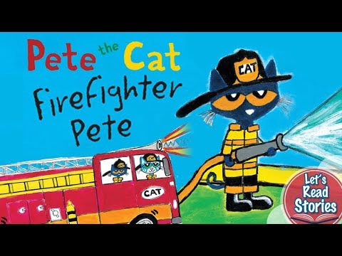 Pete the Cat: Firefighter Pete - Kid Book Read Aloud - Children&rsquo;s Story