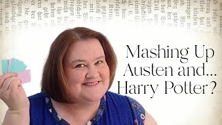 Can You Find Harry Potter Characters in Jane Austens Books? (And vice versa!)