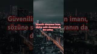 Güvenilir Olmayanın Imanı, Sözüne Sadık Olmayanın Da Dini Yoktur.