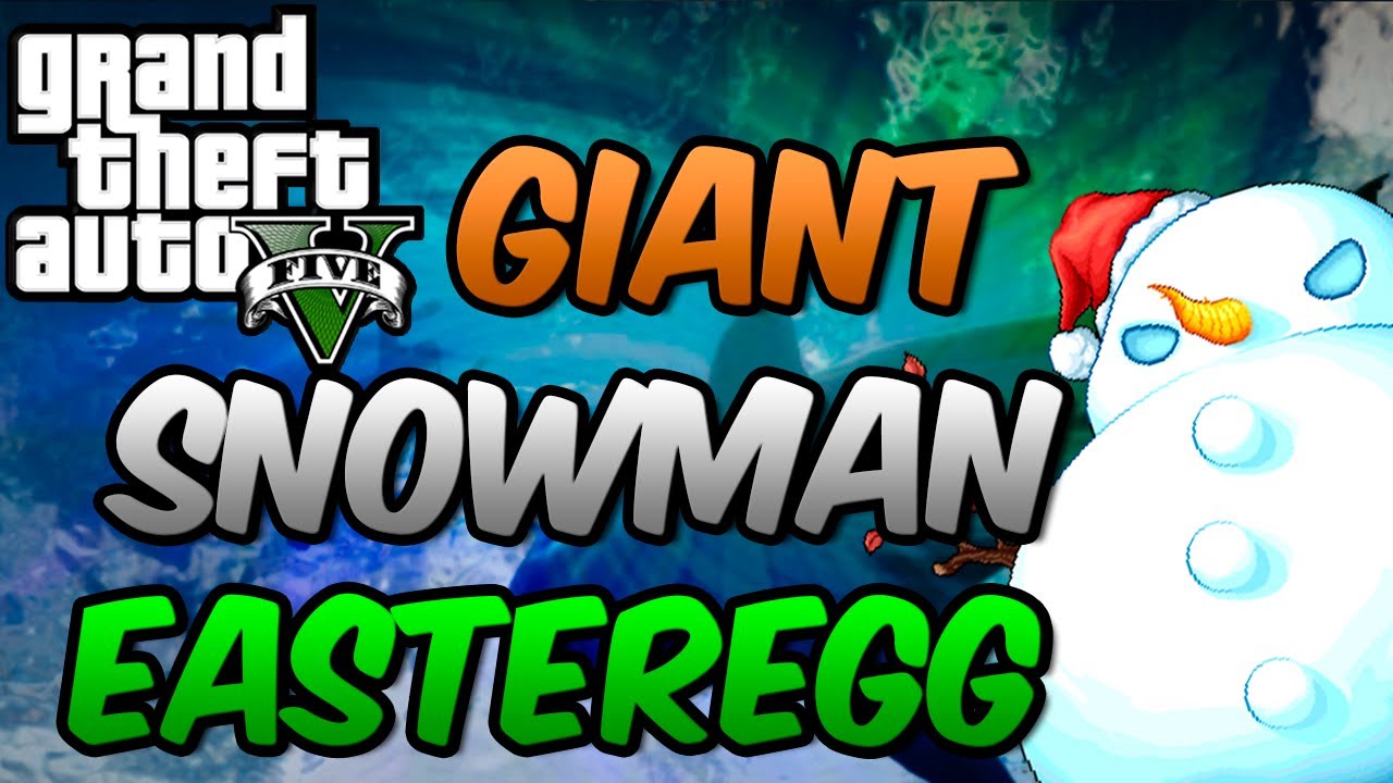 Grand Theft Auto 5 Snowman Secret Easter Egg YouTube