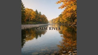 Calm River - Calmoraxx