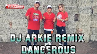 DANGEROUS / DJ ARKIE REMIX  / FRNDZ