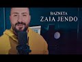 Zaia jendo  bazneta official music       2020
