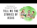 Tell me the stories of jesus  primary song sing along