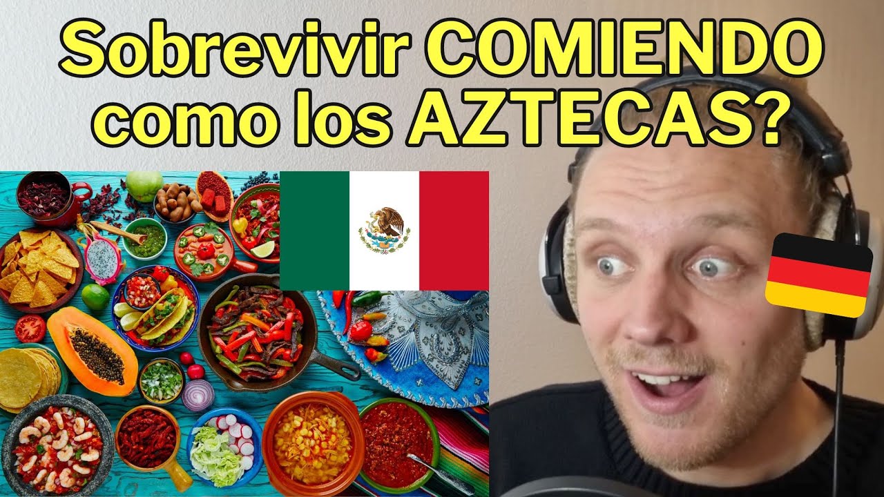 Extranjero reacciona a COMIDA AZTECA YouTube