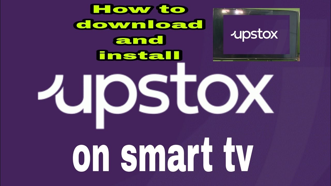 How To Download And Install Upstox Trading App On Smart Tv Trading On
