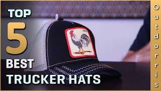 Top 5 Best Trucker Hats Review in 2022