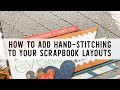 How to add Hand-stitching to Scrapbook Layouts | How to Scrapbook | Scrapbooking for Beginners