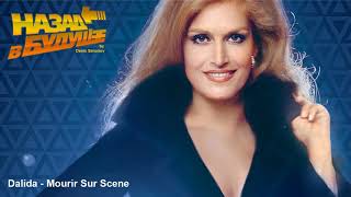 Video thumbnail of "Dalida - Mourir Sur Scene (Back to the Future Remix)"