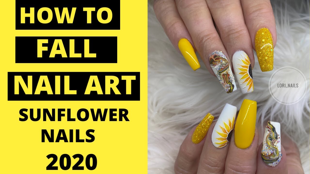 HOW TO: FALL NAIL ART SUNFLOWER NAILS [2020] - YouTube