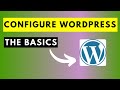 How to Configure Your WordPress Blog - Basic Configurations