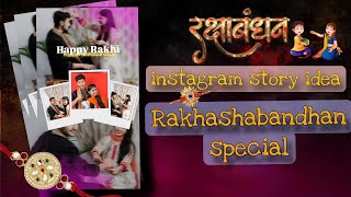 💕 Instagram Rakhi Story Idea 💕 | Trendy Rakshabandhan Edit 🎉 @sndeditingzone  screenshot 3