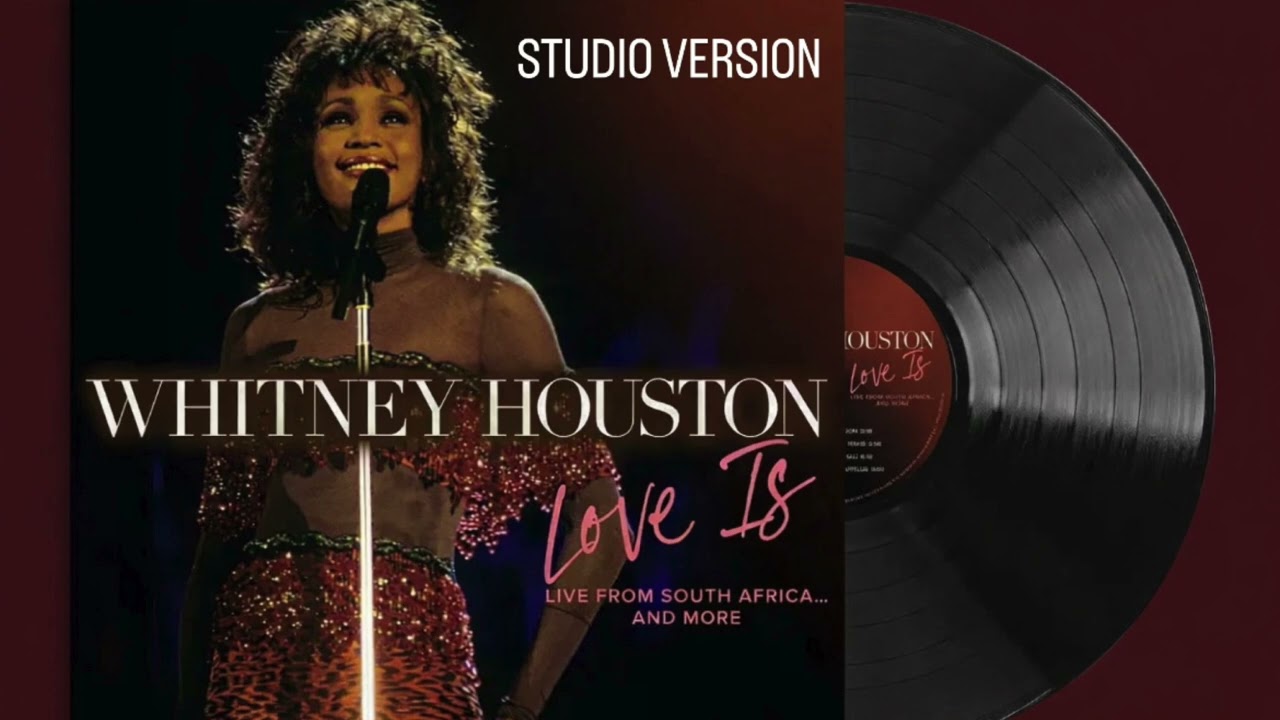 Whitney Houston 'Love is' Studio Version - Recorded Aug. 14, 1990