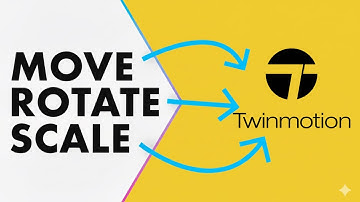 How to Learn Twinmotion ? ( Scale, Rotate, Move, Copy)