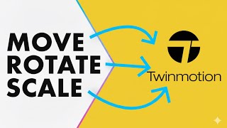 How to Learn Twinmotion  ( Scale, Rotate, Move, Copy)