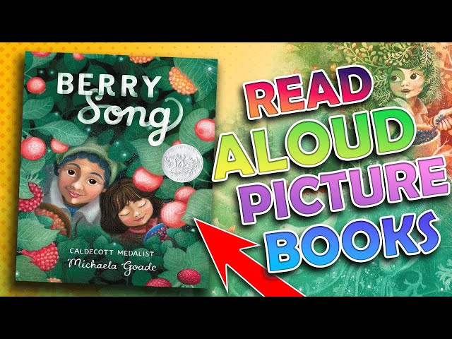 Read Aloud Picture Book! 📚 Berry Song by Michaela Goade class=