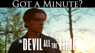 Got a Minute 87 - The Devil All The Time (SPOILER-FREE REVIEW)