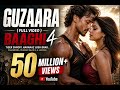 Guzaara (Full Video) |Baaghi4| Tiger Shroff, Harnaaz JoshBrar, Parampara, Kumaar Sajid N,A.Harsha
