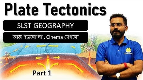 Plate tectonic By Biswajit sir SLST Geography #slst #wbsscslst #slstgeography