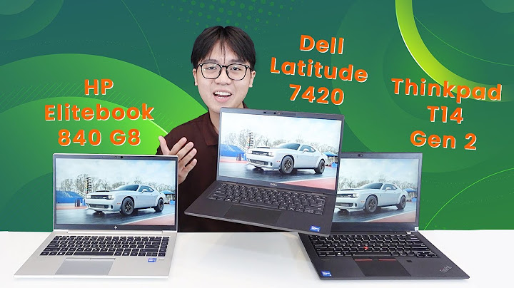 So sánh 2 laptop dell và hp năm 2024