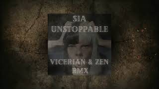 Sia   Unstoppable  Vicerian & Zen RmX