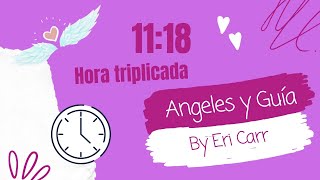 Hora triplicada a 11:18 ⏰✨ Significado angelical, espiritual, numerológico y en el amor 💗