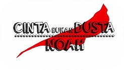 NOAH - Cinta Bukan Dusta (Official Lyric Video)  - Durasi: 3:53. 