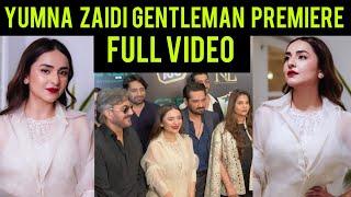 Yumna Zaidi - Gentleman Premiere - Humayun Saeed - Sohai Ali Abrro - Hamza Ali Abbasi - Hiram Mani