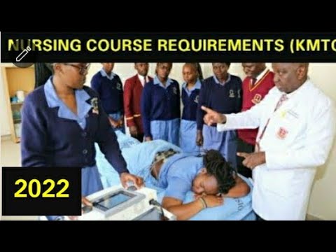 2022 NURSING COURSE REQUIREMENT IN KENYA MEDICAL TRAINING COLLEGE.