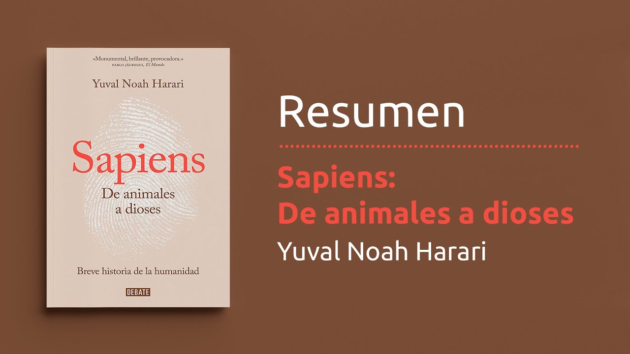 Resumen del libro "Sapiens: De animales a dioses" de Yuval Noah Harari - Historia, ciencia, política