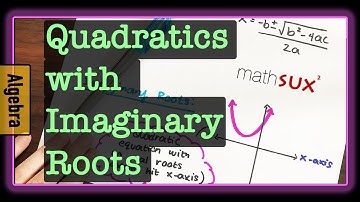 Quadratic Equation with two Imaginary Solutions