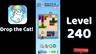 ๐ฎ Drop the Cat! Level 240 Walkthrough | Fun Candy Puzzle Challenge ๐ฑ