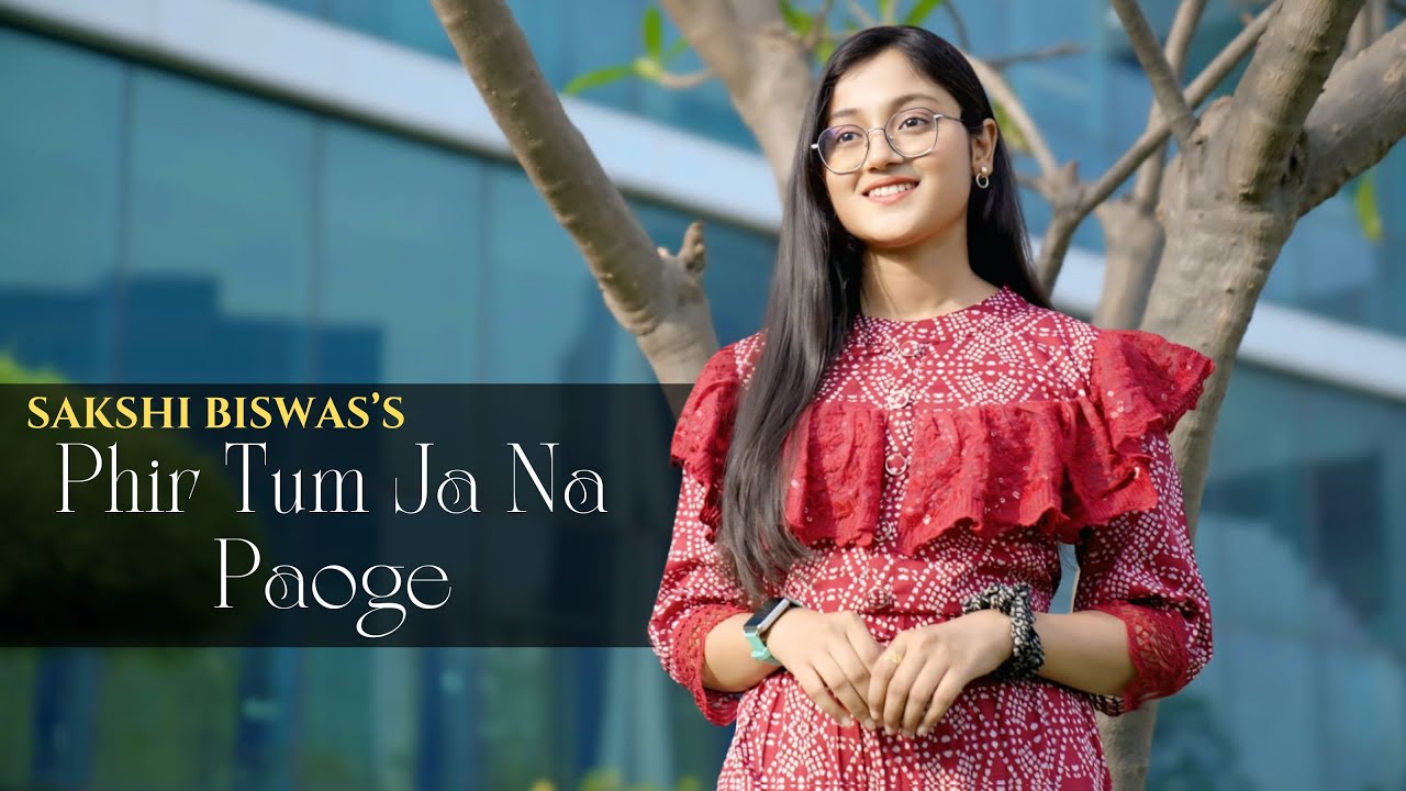 Phir Tum Ja Na Paoge (Official Audio) By Sakshi Biswas | Dhanu | Sing Dil Se | Sudhanshu Joshi Phir Tum Ja Na Paoge (Official Audio) By Sakshi Biswas | Dhanu | Sing Dil Se | Sudhanshu Joshi
