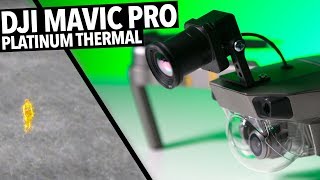DJI MAVIC PRO PLATINUM THERMAL SOLUTION! SEE AT NIGHT!