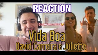 REACT - David Carreira e Juliette - Vida Boa (Videoclipe Oficial) Essa batida é massa