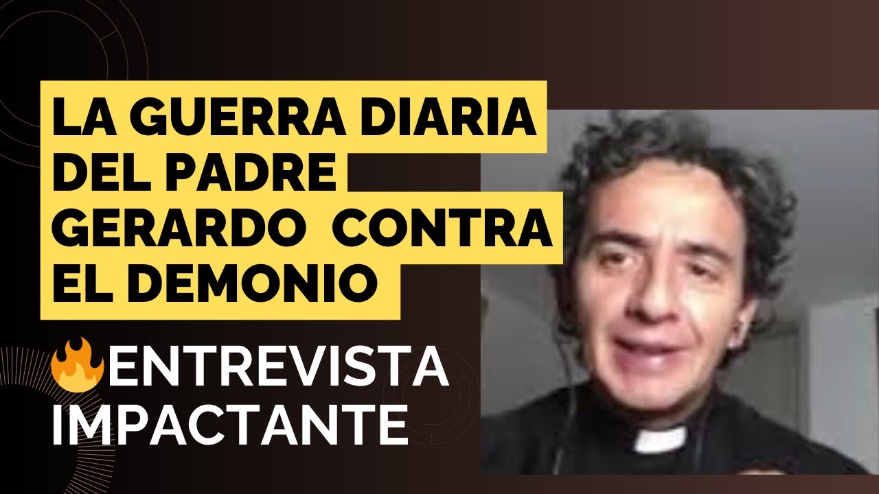 🔥 ¡¡Entrevista impactante!! La guerra diaria del Padre Gerardo Piñeros contra el Demonio 