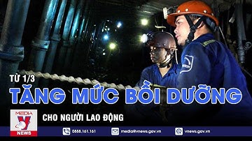 Từ 1/3, tăng mức bồi dưỡng cho người lao động – VNEWS