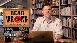 Famous Dead Wrong® with Johan Norberg - Inequality Wealth