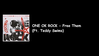 One Ok Rock - Free Them Ft. Teddy Swims (Luxury Disease Album) Lyrics Video