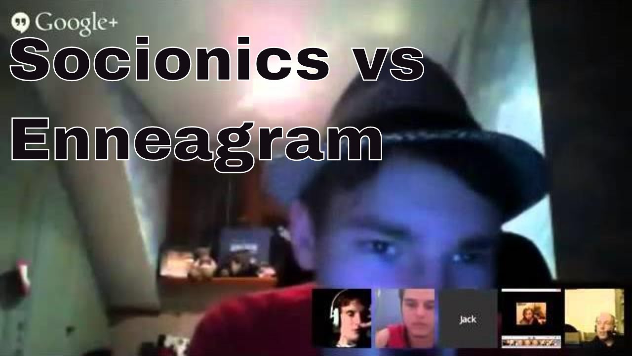 JACK OLIVER AARON Hangout #4: SOCIONICS vs  ENNEAGRAM of Personality