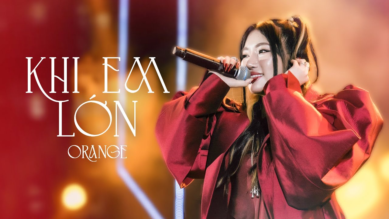 Orange | Khi Em Lớn | Live at MTV School Fest 2022