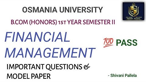 FINANCIAL MANAGEMENT || BCOM || SEM 2 || HONORS || IMPORTANT QUESTIONS || @shivanipallela